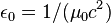 \epsilon_0 = 1 / ( \mu_0 c^2 )\,