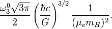 \frac{\omega_3^0 \sqrt{3\pi}}\left ( \frac{\hbar c}\right )^{3/2}\frac{(\mu_e m_H)^2}.