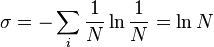 \sigma = -\sum_i \frac{1}{N}\ln\frac{1}{N}=\ln N