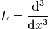 L = \frac {
\matrm {
d}
^ {
3}
}
{
\matrm {
d}
ks^ {
3}
}