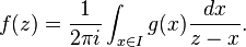  f(z)={1\over 2\pi i}\int_{x\in I} g(x){dx\over z-x}.