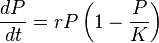 \frac{dP}{dt}=rP\left(1 - \frac{P}{K}\right)