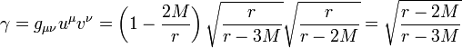 \gamma = g_{\mu\nu}u^\mu v^\nu = \left(1-\frac{2M}{r}\right) \sqrt{\frac{r}{r-3M}} \sqrt{\frac{r}{r-2M}} = \sqrt{\frac{r-2M}{r-3M}}