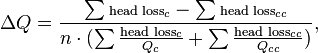 \Delta Q = \frac {
\sum {
\skriptstile\tekst {
ĉefperdo}
_c}
- \sum {
\skriptstile\tekst {
ĉefperdo}
_ {
ccm}
}
}
{
n \cdot (\sum\frac {
\tekst {
ĉefperdo}
_c}
{
Q_c}
+ \sum\frac {
\tekst {
ĉefperdo}
_ {
ccm}
}
{
Q_ {
ccm}
}
)
}
,