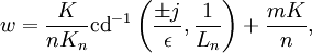 w=\frac{K}{nK_n}\mathrm{cd}^{-1}\left(\frac{\pm j}{\epsilon},\frac{1}{L_n}\right)+\frac{mK}{n},