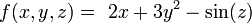 f(x,y,z)=  2x+3y^2-sin(z)