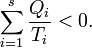  \sum_{i=1}^s \frac{Q_i}{T_i} < 0 .