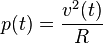 p(t) = \frac{v^2(t)}{R}