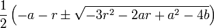\frac12 \left(-a-r \pm \sqrt{-3r^2-2ar+a^2-4b}\right)
