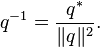 q^{-1} = \\frac{q^*}{\\lVert q\\rVert^2}.