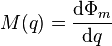 M(q)=\frac{\mathrm d\Phi_m}{\mathrm dq}