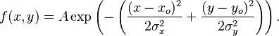 f(x,y) = A \exp\left(- \left(\frac{(x-x_o)^2}{2\sigma_x^2} + \frac{(y-y_o)^2}{2\sigma_y^2} \right)\right).
