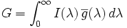 G= \int_0^\infty I(\lambda)\,\overline{g}(\lambda)\,d\lambda