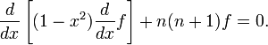 {d \over dks} \left [(1-x^2) { d \over dks} f-Malfermiĝado de la kvadratkrampon donas:)