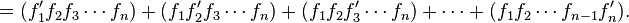 = (f_1'' f_2 f_3 \cdots f_n) + (f_1 f_2'' f_3 \cdots  f_n) + (f_1 f_2 f_3'' \cdots  f_n) + \cdots +(f_1 f_2 \cdots f_{n-1} f_n'').