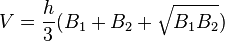 V = frac{h}{3}(B_1+B_2+sqrt{B_1 B_2})