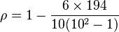  \rho = 1- {\frac {6\times194}{10(10^2 - 1)}}