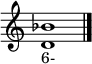 \relative c' {
     \override Staff.TimeSignature #'stencil = ##f
     <d bes'>1_"6-"
     \bar "|."
   }