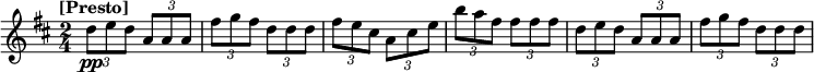 
\relative c'' {
  \time 2/4
  \tempo "[Presto]"
  \key d \major
  \times 2/3 {d8\pp e d} \times 2/3 {a a a} | \times 2/3 {fis' g fis} \times 2/3 {d d d} | \times 2/3 {fis e cis} \times 2/3 {a cis e} | \times 2/3 {b' a fis} \times 2/3 {fis fis fis} | \times 2/3 {d8 e d} \times 2/3 {a a a} | \times 2/3 {fis' g fis} \times 2/3 {d d d}
}
