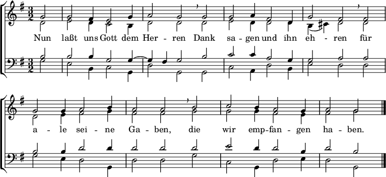 
\layout { indent = 0\cm \set Score.tempoHideNote = ##t \context { \Score \remove "Bar_number_engraver" } }
{ \new ChoirStaff
<< \new Staff { \tempo 2=72 \partial 2 \clef violin \key g \major \time 3/2 \set Score.midiInstrument = #"church organ"
   << { g'2 | g'2 fis'4 e'2 g'4 | a'2 g'2 \breathe g'2 | g'2 a'4 fis'2 d'4 | g'2 fis'2 \breathe
        fis'2 | g'2 g'4 a'2 b'4 | a'2 a'2 \breathe b'2 | c''2 b'4 a'2 g'4 | a'2 g'2 \bar "|." }
     \\ { d'2 e'2 d'4 c'2 b4 d'2 d'2
          d'2 e'2 d'4 d'2 d'4 b4 ( cis'4 ) d'2
          d'2 d'2 e'4 fis'2 g'4 fis'2 fis'2
          g'2 g'2 g'4 fis'2 e'4 fis'2 g'2 }
   >> }
\addlyrics { Nun laßt uns Gott dem Her -- ren
             Dank sa -- gen und ihn eh - ren
             für a -- le sei -- ne Ga -- ben,
             die wir emp -- fan -- gen ha -- ben. }
   \new Staff { \clef bass \key g \major \time 3/2
   << { b2 | b2 b4 g2 g4~ | g4 fis4 g2
        b2 | c'2 c'4 a2 g4 | g2 a2
        a2 | b2 b4 d'2 d'4 | d'2 d'2
        d'2 | e'2 d'4 d'2 b4 | d'2 b2 }
     \\ { g2 | e2 b,4 c2 g,4 | d2 g,2
          g,2 | c2 a,4 d2 b,4 | e2 d2
          d2 | g2 e4 d2 g,4 | d2 d2
          g2 | c2 g,4 d2 e4 | d2 g,2 }
   >> }
>> }
