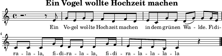 
\version "2.20.0"
\header {
  title="Ein Vogel wollte Hochzeit machen"
}
%% Diskant- bzw. Melodiesaiten
Diskant = \relative c {
  \key c \major
  r2. r8 e8 |
  g8 e g e  f d f d |
  e c g' e  d( g) g g16 e |
  c8 8 8 g'16 e  d8 d d g16 f |
  e8 c d b c4 r4
  \bar "|."
}

%% Layout- bzw. Bildausgabe
\score {
  <<
    \new Voice  { 
      \clef "treble_8" 
      \time 4/4  
      \tempo 4 = 120 
      \set Score.tempoHideNote = ##t
      \Diskant \addlyrics {
      Ein Vo -- gel wol -- lte Hoch -- zeit mach -- en in dem grü -- nen Wa -- lde. Fi -- di -- ra -- la -- la, fi -- di -- ra -- la -- la, fi -- di -- ra -- la -- la -- la -- la -- la! 
      }
    }
  >>
  \layout {}
}

%% Midiausgabe mit Wiederholungen, ohne Akkorde
\score {
  <<
    \unfoldRepeats {
      \new Staff  <<
        \tempo 4 = 120
        \time 4/4
        \set Staff.midiInstrument = #"acoustic guitar (nylon)"
        \clef "G_8"
        \Diskant
      >>
    }
  >>
  \midi {}
}
%% unterdrückt im raw="!"-Modus das DinA4-Format.
\paper {
  indent=0\mm
  %% DinA4 = 210mm - 10mm Rand - 20mm Lochrand = 180mm
  line-width=180\mm
  oddFooterMarkup=##f
  oddHeaderMarkup=##f
  % bookTitleMarkup=##f
  scoreTitleMarkup=##f
}
