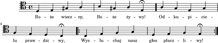 
\version "2.20.0"
\header{ tagline="" }
melodia = { \relative c' {\clef tenor
\key c \major
\time 4/4
\stemUp d,4 e gis a |
b gis a e\fermata \bar "."
a g e g |
\break
f e d c\fermata
\repeat volta 2 
{
c e f g |
d e f e\fermata
}
}
\addlyrics { \small {
Bo -- że wiecz -- ny, Bo -- że ży -- wy! Od -- ku -- pi -- cie -- lu praw -- dzi -- wy, Wys -- łu -- chaj nasz głos płacz -- li -- wy!
}
}
}
\score{
   \melodia
   \layout{}
}
\score{
   \unfoldRepeats
   \melodia
   \midi{}
}
