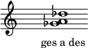 
\relative f'{
\override Staff.TimeSignature #'stencil = ##f
\cadenzaOn s1 <ges a des> s1 \cadenzaOff
}
\addlyrics { \small { ges_a_des } } 
