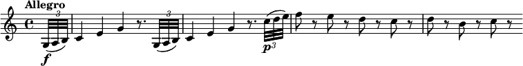 
\relative c' { \set Score.tempoHideNote = ##t \tempo "Allegro" 4=140 \key c \major \time 4/4
  \override Score.NonMusicalPaperColumn #'line-break-permission = ##f
  \partial 16 \times 2/3 { g32(\f a b) } |
  c4 e g r8. \times 2/3 { g,32( a b) } |
  c4 e g r8. \times 2/3 { c32\p( d e) } |
  f8 r e r d r c r |
  d8 r b r c r
}
