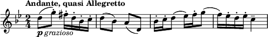 
 \relative c' { \key g \minor \time 2/4 \tempo "Andante, quasi Allegretto"
  d'8_\markup { \dynamic p \italic grazioso }( g-.) fis16-. d-. bes-. c-. d8( bes) a( d,)
  bes'16-. c-. d8( es16) f-. g8( f16) es-. d-. es-. c4--
 }
