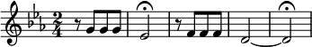 
{
% 1
\time 2/4
\key c \minor
    r8  g'8 [g'8 g'8] |
% 2
    ees'2 \fermata |
% 3
    r8 f'8 [f'8 f'8] |
% 4
    d'2 ~ |
% 5
    d'2 \fermata |
}
