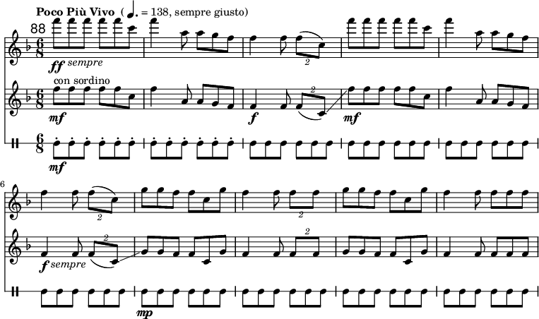 
<<
\relative c''' \new Staff {
  \key f \major \clef "treble"
  \set Staff.midiInstrument = "clarinetto"
  %\set Score.currentBarNumber = #120 \bar ""
  \mark \markup \sans 88
  \set Score.tempoHideNote = ##t
  \tempo \markup { "Poco Più Vivo" \medium { " (" \note-by-number #2 #1 #1 "= 138, sempre giusto)" }} 4. = 138
  \override TextScript #'X-offset = #3
  \time 6/8 f8\ff_\markup \italic "sempre" f f f f c | f4 a,8 a g f | f4 f8 \times 3/2 { f( c) } |
  f' f f f f c | f4 a,8 a g f | f4 f8 \times 3/2 { f( c) } | \break
  g' g f f c g' | f4 f8 \times 3/2 { f f } | g g f f c g' | f4 f8 f f f | 
}
\relative c'' \new Staff {
  \key f \major \clef "treble"
  \set Staff.midiInstrument = "tromba con sordino"
  \time 6/8 f8\mf^\markup "con sordino" f f f f c | f4 a,8 a g f | f4\f f8 \times 3/2 { f( c)\glissando } |
  \override TextScript #'X-offset = #2
  f'\mf f f f f c | f4 a,8 a g f | f4\f_\markup \italic "sempre" f8 \times 3/2 { f( c)\glissando } |
  g' g f f c g' | f4 f8 \times 3/2 { f f } | g g f f c g' | f4 f8 f f f | 
}
\new DrumStaff \with { \override StaffSymbol #'line-count = #1 } {
  \set DrumStaff.drumStyleTable = #(alist->hash-table '((gui default #t 0)))
  \drummode {
  gui\mf-. gui-. gui-. gui-. gui-. gui-. | gui-. gui-. gui-. gui-. gui-. gui-. | \override Script #'stencil = ##f gui-. gui-. gui-. gui-. gui-. gui-. |
  gui-. gui-. gui-. gui-. gui-. gui-. | gui-. gui-. gui-. gui-. gui-. gui-. | gui-. gui-. gui-. gui-. gui-. gui-. |
  gui\mp-. gui-. gui-. gui-. gui-. gui-. | gui-. gui-. gui-. gui-. gui-. gui-. | gui-. gui-. gui-. gui-. gui-. gui-. | gui-. gui-. gui-. gui-. gui-. gui-. |
  }
}
>>
