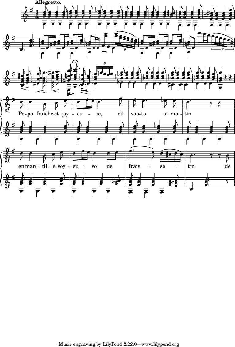 
\version "2.16.2"

solo = { \autoBeamOff R2.*19 d8 d4 b8 c e |
    d[ fis16 e] d4. g8 | fis e4. ees8 ees | d4. r8 r4
    d8 d4 b8 c e | d[ fis16 e] d4 d8[ e] |
    fis4.( e8) d16[( cis d cis]) | b4. r8 r b }

guitar = { << \new Voice \relative g' { \stemUp <g b d>8 q4 q q8 
    <g c e>8 q4 q q8 |
    <g c ees>8 q4 q q8
    <g b d>8 q4 q q8
    <g b d>8 q4 q <g b cis>8
    <fis b d>8 q4 q <fis b d fis>8
    <e ais cis>8 q4 q <e ais cis fis>8
    b4. <fis' b d>
    <a c>8 d,16 <gis b>16 <a c>8 d,16 <gis b> <a c>8 d,16 <b' d>16
    <g b>8 d16 d \stemDown <a'' c>4 \times 4/6 { <a c>16 ( <a fis> <g e> <fis d> <e c> <d b> ) } \stemUp
    <a c>8 d,16 <gis b>16 <a c>8 d,16 <gis b> <a c>8 d,16 <b' d>16
    <g b>8 d \stemDown d'' c16 b \times 4/6 { a16 ( g fis e d r ) } 
    \stemUp \autoBeamOff <b, fis' a dis>16\< <e g b e>8.\! <dis a' b fis'>16\< 
    \stemDown <e g b g'>8.\! <e b' dis gis>16\< <a c e a>8.\!
    \stemUp <gis d' e b'>16 <a c e c'>8.\fermata <c, a' e'>16\< <d b' d>8.\! \autoBeamOn \times 4/5 { fis'16 g fis e fis }
    <bes, ees g>8 q4 q4 q8
    <bes d g>8 q4 q4 q8
    <bes e g>8 q4 q4 q8
    <b d g>8 q4 q4 <a c fis>8 
    <g b g'>4 r r \break
    <g b d>8 q4 q <g c e>8
    <g b d>8 q4 q q8
    <g c e>8 q4 <g c ees> q8
    <g b d>8 q4 q4 q8
    <g b d>8 q4 q <g c e>8
    <g b d>8 q4 q4 <g b cis>8
    <fis d' b>8 q4 q4 <e ais cis>8 
     b4 <fis' d' b>4. r8
  }
  \new Voice \relative g { \stemDown %by line
    \repeat unfold 15 { g4 }
    \repeat unfold 6 { fis } s2. fis4 fis fis | g fis'8 e( d4)
    fis, fis fis | g s2 | s2. | e16 a8. c16 d8. <d a' c>4
    ees4 ees ees | d d d | cis cis cis | d d d | g, s2
    \repeat unfold 18 { g4 }
    fis fis fis
  } >> }

global = { \key g \major \time 3/4 \tempo "Allegretto." \accidentalStyle "modern" }

\score { \new GrandStaff <<
  \new Staff \with {midiInstrument = #"flute"} << \global \relative d'' { \solo } >>
  \addlyrics { Pe -- pa fraiche et joy -- eu -- se, où vas -- tu si ma -- tin en man -- til -- le soy -- eu -- so de frais -- so -- tin de }
  \new Staff \with {midiInstrument = #"acoustic guitar (nylon)"} <<
    \transposition c \global \guitar >>
>> 
\midi { \tempo 4 = 70 }
\layout { \context { \Staff \RemoveEmptyStaves \override VerticalAxisGroup #'remove-first = ##t } \context { \Score \remove "Bar_number_engraver" } }
}
