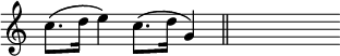 { \override Score.TimeSignature #'stencil = ##f \time 4/4 \relative c'' { c8.\( d16 e4\) c8.\( d16 g,4\) \bar "||" s } }