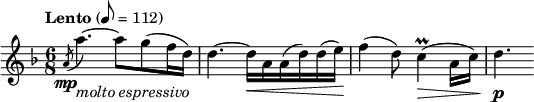 
\relative c' {
\key d \minor
\time 6/8
\tempo "Lento" 8 = 112
\tempo 4 = 56
\set Staff.midiInstrument = "violin"
\acciaccatura a'8\mp a'4.~_\markup { \italic "molto espressivo" } a8 g ( f16 d )
d4.~ d16\< a a ( d ) d ( e )\!
f4 ( d8 ) c4\prall\> ( a16 c )
d4.\p\!
}
