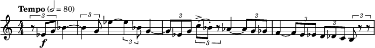  \relative c' { \clef treble \numericTimeSignature \time 4/4 \tempo "Tempo" 2 = 80 \partial 4*2 \times 2/3 { r8 ees\f g } bes4~ | \times 2/3 { bes4 g8 } ees'4~ \times 2/3 { ees4 bes8 } g4~ | \times 2/3 { g8 ees g } \times 2/3 { c->( bes-.) r } aes4~ \times 2/3 { aes8 g ges } | f4~ \times 2/3 { f8 e ees } \times 2/3 { d des c } \times 2/3 { b r r } } 