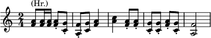 
\relative c'' \new Staff {
 \key c \major \set Score.tempoHideNote = ##t \tempo "" 4=120 \time 2/4
  <a f>8^\markup (Hr.) q16 q q8-. <g c,>-. <f a,>-. <g c,> <a f>4
  <c a> <a f>8-. <a f>-. <g c,>-. <g c,>-. <a f>-. <g c,>-. <f a,>2
}
