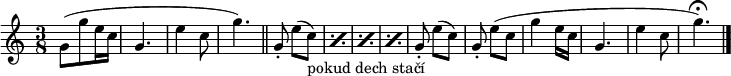 
\relative g' {
 \key c \major
 \time 3/8
 g8( g' e16 c g4. e'4 c8 g'4.)
 \bar "||"
 \repeat percent 4 { g,8\staccato e'([ c)]_"pokud dech stačí" }
 g8\staccato e'([ c)] g\staccato e'([ c] g'4 e16 c g4. e'4 c8 g'4.\fermata)
 \bar "|."
 }
