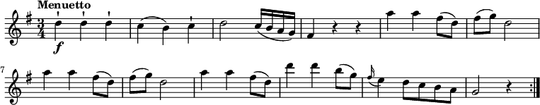 
\relative c'' {
    \version "2.18.2"
    \key g \major
    \tempo "Menuetto"
    \time 3/4
    \tempo 4 = 120
  d4-!\f d4-! d4-!
  c4 (b ) c-!
  d2 c16 (b a g)
  fis4 r4 r4
  a' a fis8 (d) 
  fis (g) d2
  a'4 a fis8 (d) 
  fis (g) d2
  a'4 a fis8 (d) 
  d'4 d  b8 (g)
  \grace fis16 (e4) d8 c b a
  g2 r4 \bar ":|."
  }
