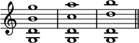 
\relative c'{
  \override Staff.TimeSignature #'stencil = ##f
  <g d' b' g'>1 <g d' c' a'> <g d' d' b'>
  \bar "||"
}
