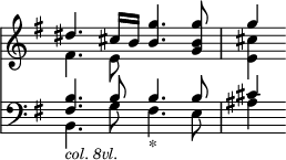 { \override Score.TimeSignature #'stencil = ##f \time 4/4 \key g \major << \relative d'' << { dis4. cis16 b <b g'>4. <g b g'>8 g'4 } \\ { fis,4. e8 s2 <e cis'>4 } >>
\new Staff { \clef bass \key g \major \relative b << { <b fis>4. b8 b4. b8 cis4 } \\ { b,4._\markup { \smaller \italic "col. 8vl." } g'8 fis4._"*" e8 ais4 } >> } >> }