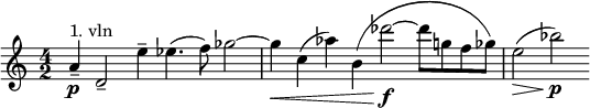 
\relative c'' {
\set Staff.midiInstrument = #"string ensemble 1"
\set Score.tempoHideNote = ##t \tempo 4 = 120
\time 4/2
  \set Score.barNumberVisibility = #all-bar-numbers-visible
  \override TupletBracket #'stencil = ##f
  \set Score.currentBarNumber = #1
  \key c\major
  % Permit first bar number to be printed
  \bar ""
a4--\p^"1. vln" d,2-- e'4-- es4.( f8) ges2~|ges4\< c,( as') b,( des'2~\f des8 g, f ges) |e2(\> bes')\p

}
