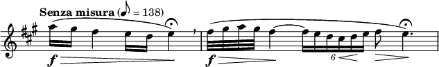 
{   
   \omit Staff.TimeSignature 
   \tempo "Senza misura" 8 = 138
\key a \major \relative c' { \time 3/4 a''16\f \> ( gis fis4 e16 d16 e4\! \fermata) \breathe \time 4/4 fis32\f \> (gis a gis  fis4~\! \tuplet 6/2 {fis16 e d cis \< d \!e} fis8 \> e4.\! \fermata) }
}
