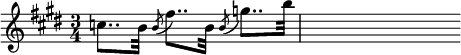 { \time 3/4 \key e \major \relative c'' { c8.. b32 \acciaccatura b8 fis'8.. b,32 \acciaccatura b8 g'8.. b32 | s } }