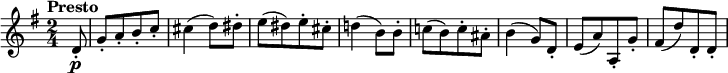 
\version "2.18.2"
\relative c'' {
  \key g \major
  \time 2/4
  \tempo "Presto"
  \tempo 4 = 152
  \partial 8 d,8-.\p
  g-. [a-. b-. c-.]
  cis4 (d8) dis-.
  e [(dis) e-. cis-.]
  d!4 (b8) b-.
  c! [(b) c-. ais-.]
  b4 (g8) d-.
  e [(a) a,-. g'-.]
  fis [(d') d,-. d-.]
}
