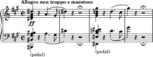 
 \relative c' {
  \new PianoStaff <<
   \new Staff {
    \key fis \minor \time 2/2 \tempo "Allegro non troppo e maestoso" 
     <dis' a fis dis>4\ff r a4.( gis8 dis'4) r r2\fermata
     <gis d! b gis>4 r d4.( cis8 gis'4) r r2\fermata
   }
   \new Staff {
   \key fis \minor \time 2/2 \clef bass
    << 
     {
      \voiceOne
       <bis,, a fis bis,>4 d,4\rest s2 s1 <eis' d! b eis,>4 d,4\rest
     }
      \new Voice 
      {
       \voiceTwo
        bis,4_\markup {(pedal)} s a''4.( gis8 dis'4) d,4\rest d2\rest\fermata |
        eis,4_\markup {(pedal)} s d''4.( cis8 gis'4) d,4\rest d2\rest\fermata
      }
    >>
   }
  >>
 }
