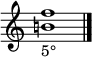 \relative c'' {
     \override Staff.TimeSignature #'stencil = ##f
     <b! f'>1_"5°"
     \bar "|."
   }