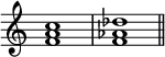 
{
\override Score.TimeSignature
#'stencil = ##f
    \relative c' {
        \time 4/4 \key c \major
        <f a c>1 <f aes des> \bar "||"
    }
}
