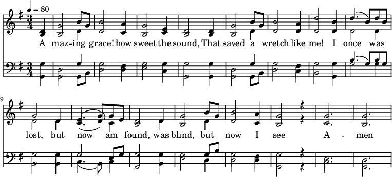 \language "english" \new Staff \transpose g g
<<
\new Voice = "first" \clef treble\time 3/4 \key g \major\relative c'' %\override Score.BarNumber.break-visibility = ##(#t #t #t)
{ \set Staff.midiInstrument = #"piano 1"
\clef treble \tempo 4 = 80 \voiceOne \stemUp
\partial 4 d,4 |  g2 b8 g8 | b2 a4 | g2 e4 | d2 d4 | g2 b8 g | %6
b2 a4 | d2 b4 | d4. (b8) d b | g2 d4 | e4. (g8) g e | %11
d2 d4 | g2 b8 g | b2 a4 | g2 r4     g2. | g2. 

}\new Voice= "second"\relative c''
{\voiceTwo \stemUp
\partial 4 b,4 | b2 \stemDown d4 |\stemUp d2 c4 | b2 c4 | b2 b4 |  b2 \stemDown d4 | \stemUp %6
d2 d4 | d2 d4 | \stemDown  d2 d4 | d2 d4 |\stemUp c4. (d8) \stemDown c4\stemUp| %11
b2 \stemDown d4 \stemUp | b2 \stemDown d4 \stemUp | d2 c4 | b2 r4 |     c2. | b2.

}\addlyrics{ 
A  maz -- ing | grace! how | sweet the | sound, That | saved a | %6
wretch like | me! I | once was |lost, but | now am | %11
found, was | blind, but | now I | see |      A -- men \bar "||" 

}{\new Staff <<\new Voice = "third" \relative c 
{\clef bass\time 3/4  \key g \major \voiceThree \stemDown
\partial  4 g'4 | d2 \stemUp g4 \stemDown | g2 d4 | g2 g4 | g2 g4 | d2 \stemUp g4 \stemDown| %6
g2 fs4 | g2 g4 |\stemUp b4. (g8) b g \stemDown | g2 g4 | \stemUp g2 e8 g8 | %11
g2 \stemDown g4 | g2 \stemUp g8 b \stemDown | g2 fs4 | g2 r4 |      e2.| d2.

}\new Voice= "fourth" \relative c
{\voiceFour \stemDown
\partial 4 g4 |g2 g8 b8 | d2 fs4 | e2 c4 | g2 g4 | g2 g8 b | %6
d2 c4 | b2 g4 | g'2 g4 |  b,2 b4 | c4. (b8) c4 | %11
\stemUp g2 \stemDown b4 | e2 d4 | d2 d4 | g,2 r4 |        c2. | g2.

}>>}>>