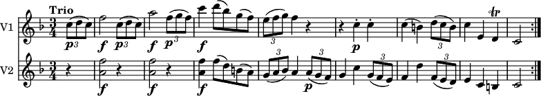 
<<
\new Staff \with { instrumentName = #"V1 "}  \relative c'' {
    \version "2.18.2"
    \key f \major 
    \tempo "Trio"
    \tempo 4 = 130
    \time 3/4
   \partial 4 \tuplet 3/2 {c8 \p (d c)} 
   f2 \f  \tuplet 3/2 {c8 \p (d c)}
   a'2 \f  \tuplet 3/2 {f8 \p (g f)}
   c'4 \f d8 (bes) g (f)
   \tuplet 3/2 {e8 (f g)} f4 r
   r c-.  \p c-. 
   c (b)  \tuplet 3/2 {d8  (c b)}
   c4 e, d \trill
   c2 \bar ":|."  
}
 \new Staff \with { instrumentName = #"V2 "} \relative c'' {
    \key f \major    
    \time 3/4
  \partial 4 r4 
  <a f'>2 \f r4
  <a f'>2 \f r4 
   <a f'>4  \f f'8 (d) b (a)
    \tuplet 3/2 {g8  (a bes)} a4   \tuplet 3/2 {a8  \p (g f)}
    g4 c  \tuplet 3/2 {g8  (f e)}
    f4 d'  \tuplet 3/2 {f,8  (e d)}
    e4 c b
    c2  \bar ":|."
}
>>
