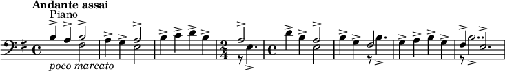  {\new Staff {<<\new Voice = "first" \relative c'{ \voiceOne \set Staff.midiInstrument=#"piano" \time 4/4 \set Score.tempoHideNote = ##t \tempo "Andante assai" 4=60 \clef bass \key g \major ^"Piano" |_\markup {\italic "poco marcato"} b4-> a4-> << { \voiceOne b2->} \new Voice { \voiceTwo fis2} >>| \oneVoice a4-> g4-> << { \voiceOne a2->} \new Voice { \voiceTwo e2} >>| \oneVoice b'4-> c4-> d4-> b4->| \time 2/4 << { \voiceOne a2->} \new Voice { \voiceTwo r8 e4.->} >>| \oneVoice \time 4/4 d'4-> b4-> << { \voiceOne a2->} \new Voice { \voiceTwo e2} >>| \oneVoice b'4-> g4-> << { \voiceOne fis2} \new Voice { \voiceTwo r8 b4.->} >>| \oneVoice g4-> a4-> b4-> g4->| << { \voiceOne fis4-> e2.->} \new Voice { \voiceTwo r8 b'2..->} >>|} >>}}